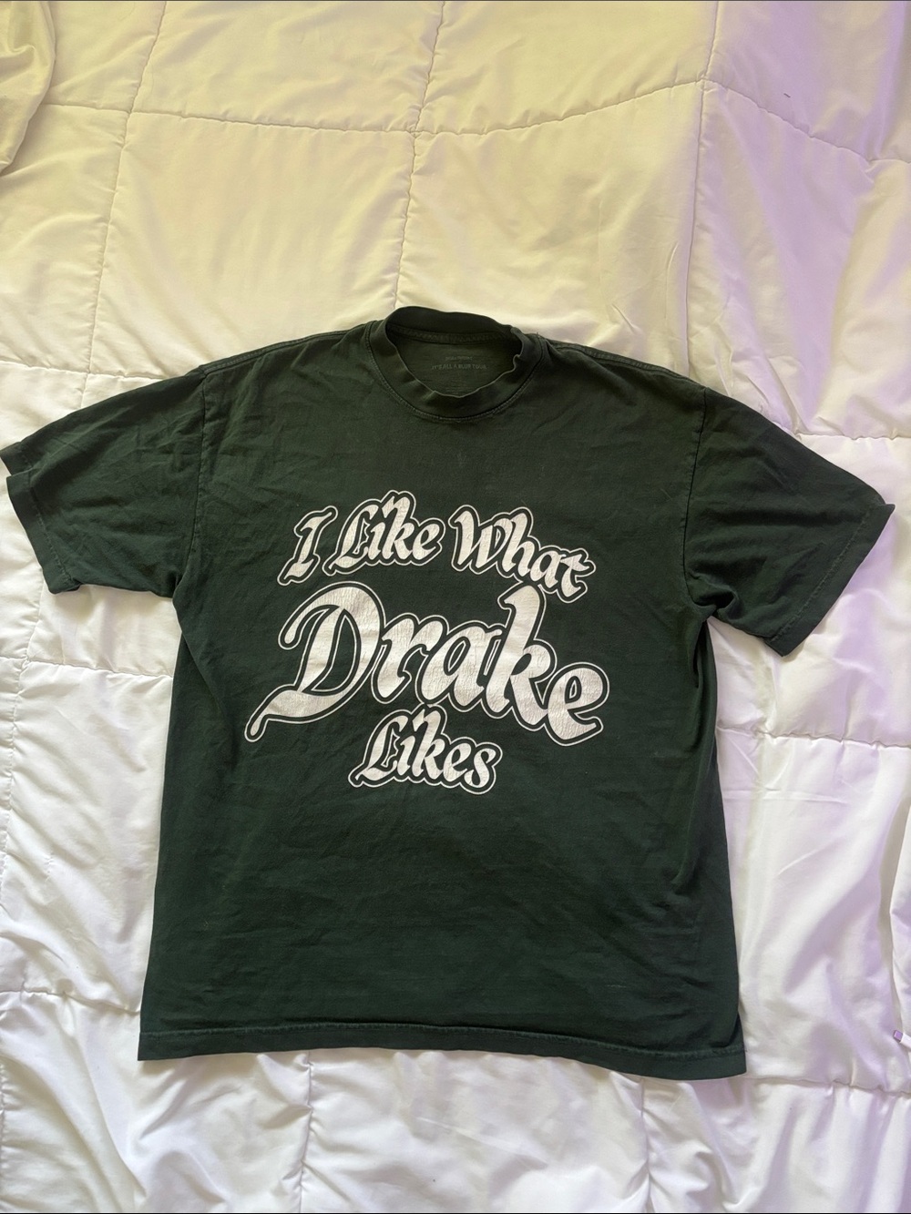 Drake Concert Merch: I Like What Drake Likes Graphic T-Shirt - Dark Green